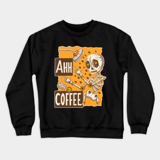 Ahh Coffee Crewneck Sweatshirt